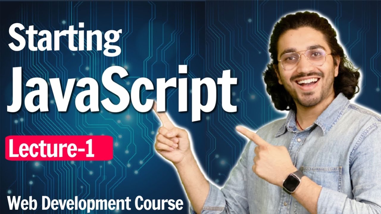 Lecture 1- Javascript Introduction | Web Development Course